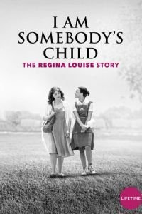 Чей-то ребенок: история Реджины Луиз (2019)